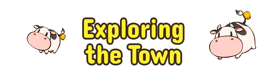 Exploring the Town